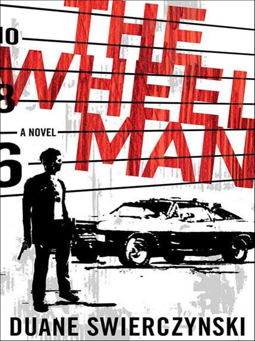 Title details for The Wheelman by Duane Swierczynski - Available
